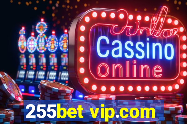 255bet vip.com